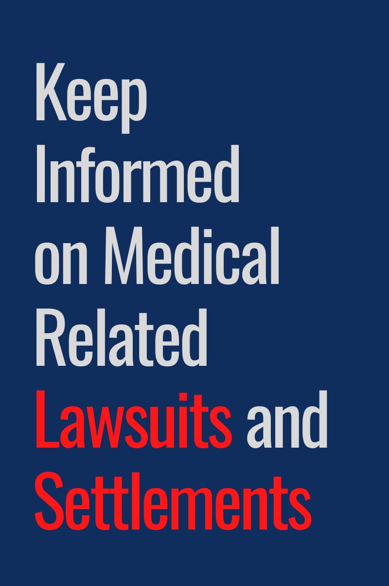 Lawsuit-Informer-Medical-Related-Lawsuits-and-Settlements2